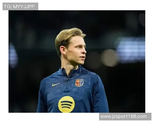 德容谈续约巴萨进展称已接近达成一致但尚无更多信息可透露